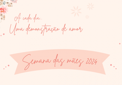 Dia das mães 2024