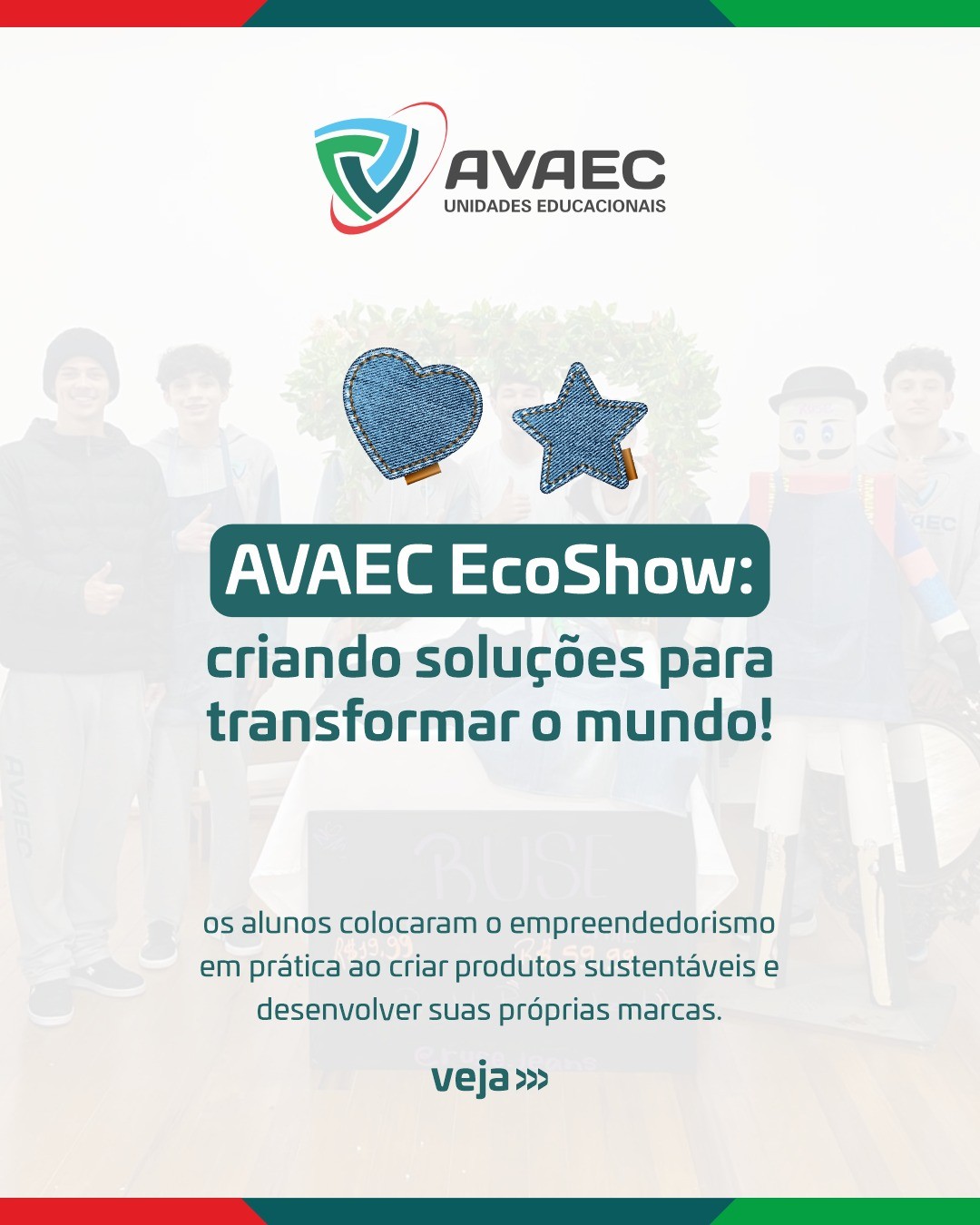 Projeto de Empreendedorismo -  AVAEC EcoShow: criando soluções para transformar o mundo!